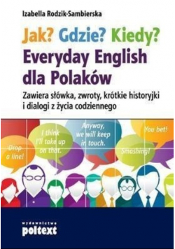 Jak gdzie kiedy Everyday English dla Polaków