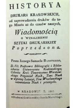 Historya drukarń krakowskich Reprint z 1815 r.