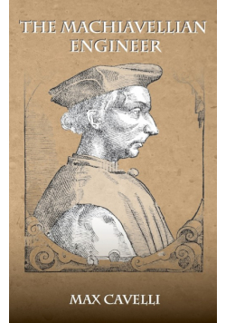 The Machiavellian Engineer