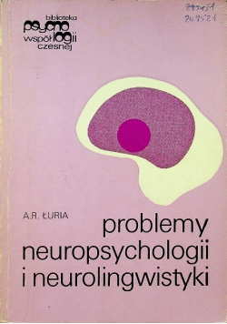 Problemy neuropsychologii i neurolingwistyki