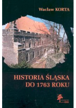 Historia Śląska do 1763 roku