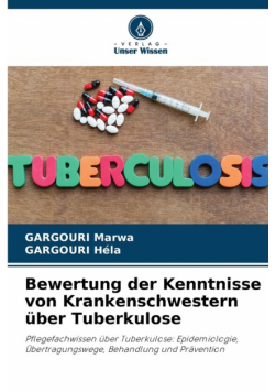 Bewertung der Kenntnisse von Krankenschwestern über Tuberkulose