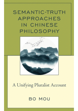 Semantic-Truth Approaches in Chinese Philosophy