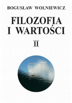 Filozofia i wartości Tom II