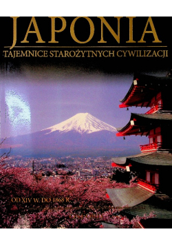 Tajemnice starożytnych cywilizacji Tom 36 Japonia