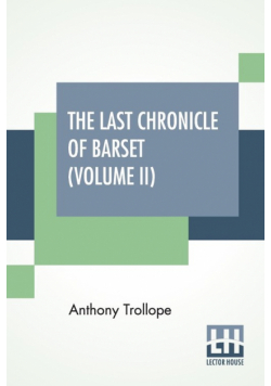 The Last Chronicle Of Barset (Volume II)