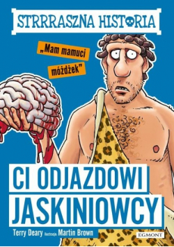 Strrraszna historia Ci odjazdowi jaskiniowcy