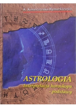 Astrologia. Interpretacja horoskopu-podstawy