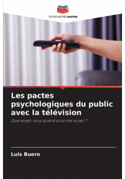 Les pactes psychologiques du public avec la télévision