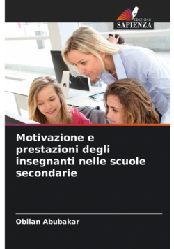 Motivazione e prestazioni degli insegnanti nelle scuole secondarie