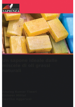 Un sapone ideale dalle miscele di oli grassi naturali