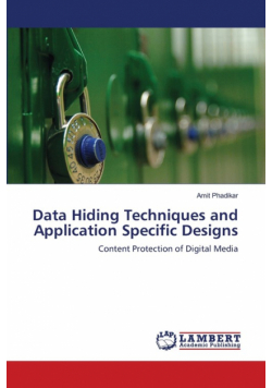 Data Hiding Techniques and Application Specific Designs