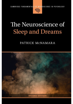 The Neuroscience of Sleep and Dreams