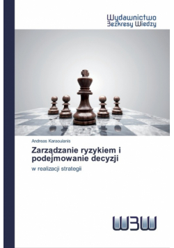 Zarządzanie ryzykiem i podejmowanie decyzji