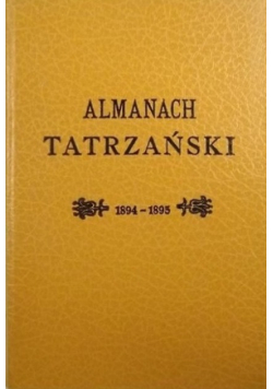 Almanach tatrzański pod kierunkiem literackim Ewana Reprint z 1894 r.