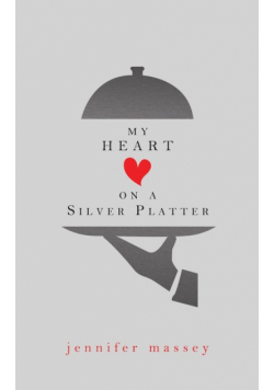 My Heart on a Silver Platter