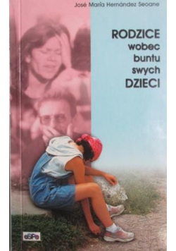 Rodzice wobec buntu swych dzieci