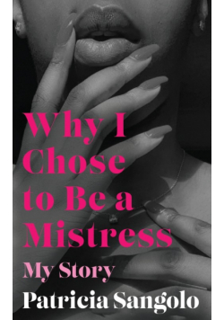Why I Chose to be a Mistress