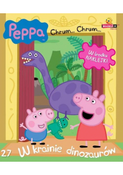 Świnka Peppa Chrum... Chrum. 27 W krainie dinozaurów