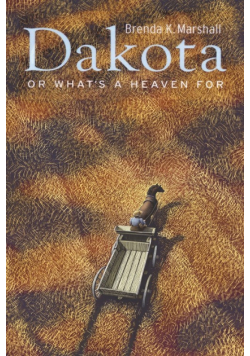 Dakota, or What's a Heaven for