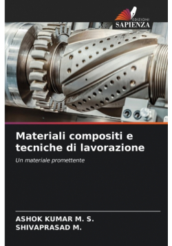 Materiali compositi e tecniche di lavorazione