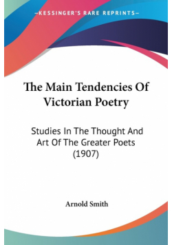 The Main Tendencies Of Victorian Poetry