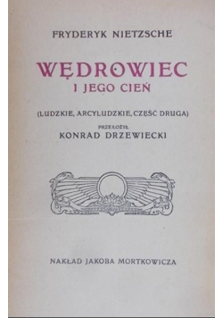 Wędrowiec i jego cień Reprint z 1909 r.