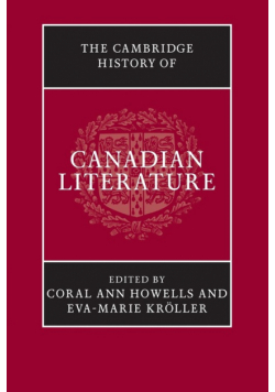The Cambridge History of Canadian Literature