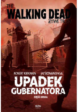 The Walking Dead Żywe Trupy Upadek Gubernatora Część druga