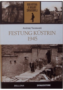 Biblioteka II Wojny Światowej Tom 68 Festung Kustrin 1945