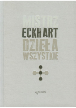 Mistrz Eckhart - Dzieła wszystkie tom 3