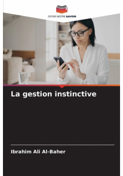 La gestion instinctive