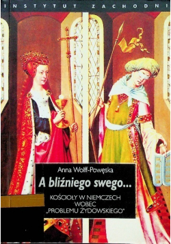 A bliźniego swego Kościoły w Niemczech wobec problemu żydowskiego