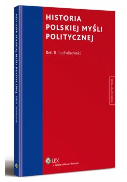 Ludwikowski Rett R. - Historia polskiej myśli politycznej