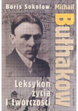 Michaił Bułhakow Leksykon życia i twórczości