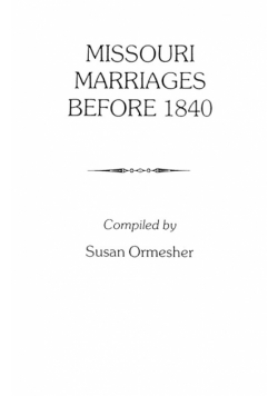 Missouri Marriages Before 1840