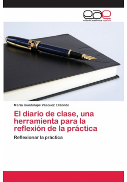 El diario de clase, una herramienta para la reflexión de la práctica