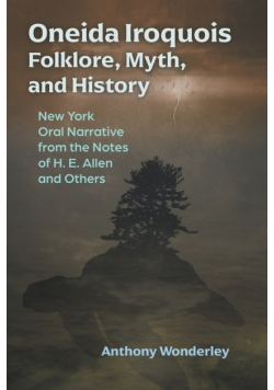Oneida Iroquois Folklore, Myth, and History