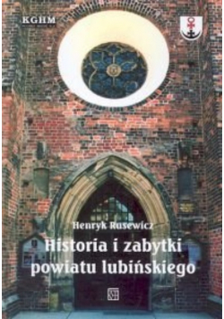 Historia I Zabytki Powiatu Lubińskiego