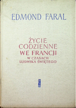 Życie codzienne we Francji w czasach Ludwika Świętego
