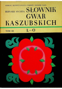 Słownik gwar Kaszubskich Tom III