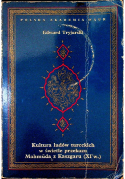 Kultura ludów tureckich w świetle przekazu Mahmuda z Kaszgaru