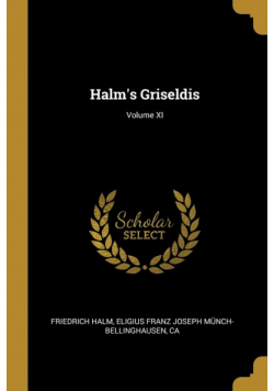 Halm's Griseldis; Volume XI