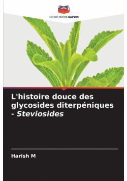 L'histoire douce des glycosides diterpéniques - Steviosides