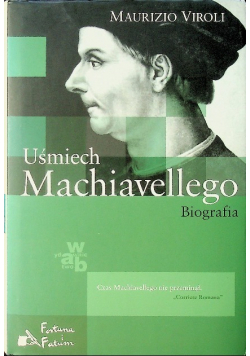 Uśmiech Machiavellego Biografia