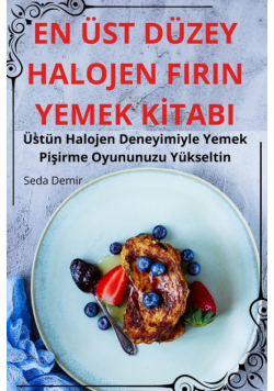En Üst Düzey Halojen Firin Yemek Kitabi