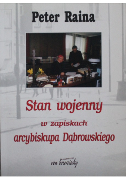 Stan wojenny w zapiskach arcybiskupa Dąbrowskiego