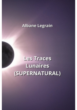 Les Traces Lunaires (SUPERNATURAL)