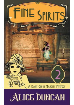 Fine Spirits (A Daisy Gumm Majesty Mystery, Book 2)