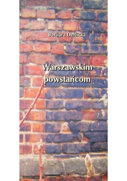 Warszawskim Powstańcom